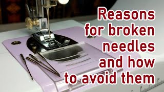 Reasons for broken sewing machine needle and how to avoid them