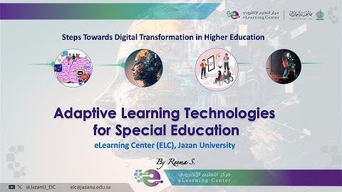Adaptive Learning Technologies for Special Education | Jazan University 2024 eLearning Trainer, ELT