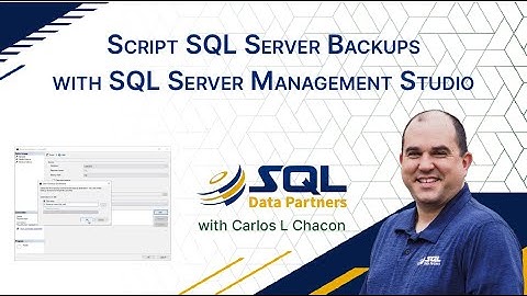 Script SQL Server Backups with SQL Server Management Studio