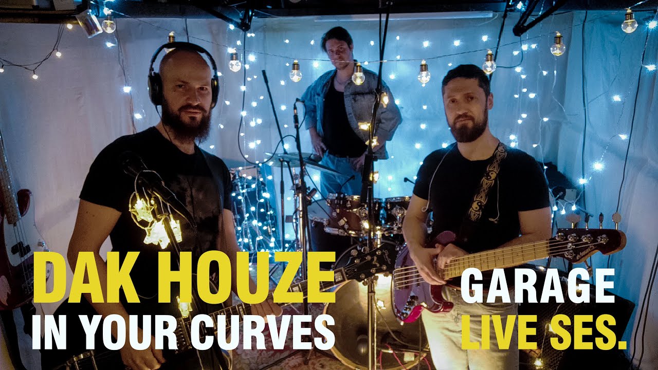 Dak Houze - In Your Curves @ Garage Live Session
