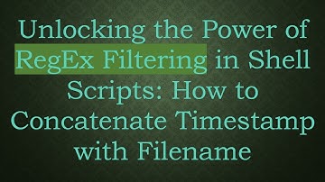 Unlocking the Power of RegEx Filtering in Shell Scripts: How to Concatenate Timestamp with Filename