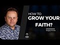 How to grow your faith? | Sergey Murza | April 28, 2024 | Living Stream Church