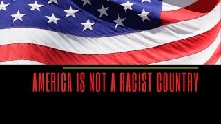 America is not a racist Country, But........