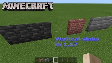 How to get vertical slabs in 1.17