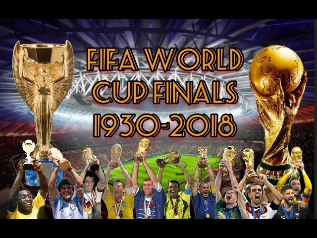 1930 - 2018 ALL FIFA WORLD CUP FINALS 