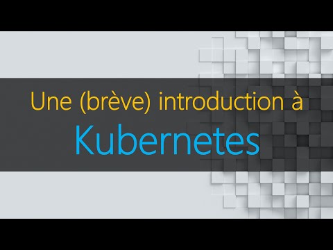 Une (brève) introduction à Kubernetes (janvier 2022) -  partie 1 sur 2