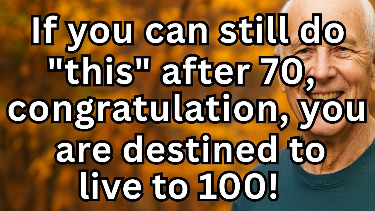 If You Can Still Do This After 70, You’re Destined to Live to 100![advice for seniors]