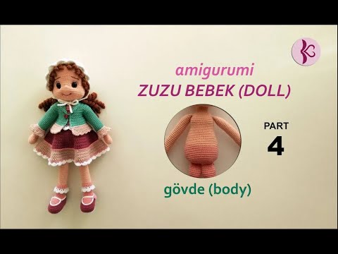 Amigurumi Zuzu Doll Tutorial- PART 4- ÖRGÜ BEBEK YAPIMI- (body-gövde)