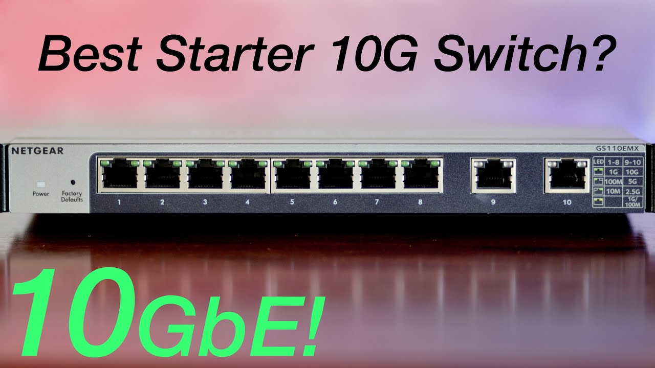 The Best Starter 10GbE Copper Switch? (GS110MX) 