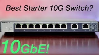 The Best Starter 10GbE Copper Switch? (GS110MX)