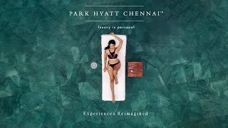 Park Hyatt Chennai : Experiences Reimagined