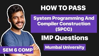System Programming and Compiler Construction Important Questions | How To Pass SPCC | Sem 6 Computer