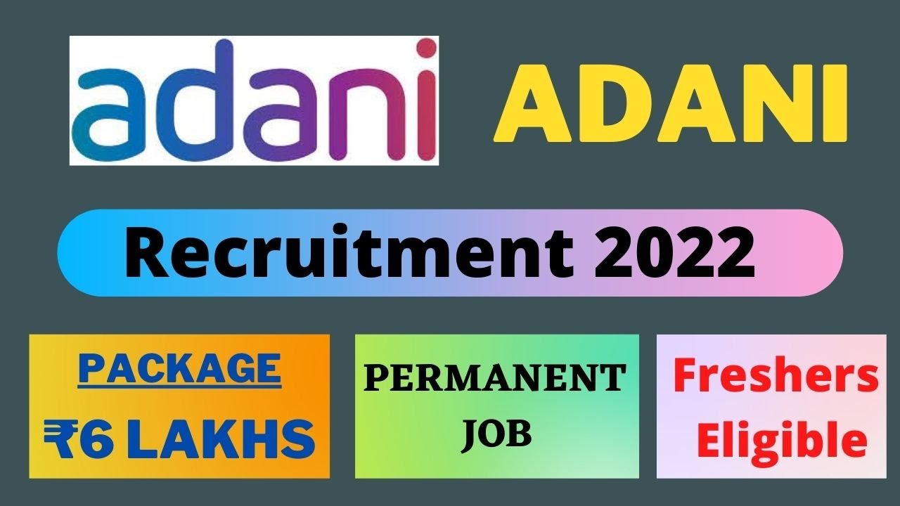adani-graduate-engineer-trainee-recruitment-2022-package-6-lakhs