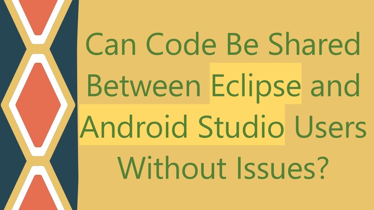 Can Code Be Shared Between Eclipse and Android Studio Users Without ...