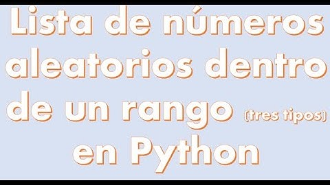 Cómo programar paso a paso una lista de números aleatorios dentro de un rango en Python(Visual Code)