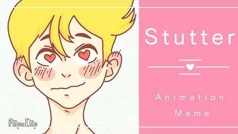 Stutter l Animation Meme l FlipaClip