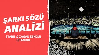 STABİL & ÇAĞAN ŞENGÜL - İSTANBUL | Şarkı Sözü Analizi