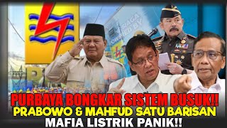 PURBAYA BONGKAR SISTEM BUSUK!! PRABOWO \u0026 MAHFUD SATU BARISAN — MAFIA LISTRIK KEJANG!!