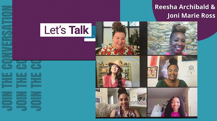 Let's Talk: Ep. 31 - Reesha Archibald / Joni Marie...