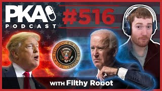 PKA 516 w Filthy Robot Woody's Nightmare, All Drugs Legal in Oregon, Presidential Elections