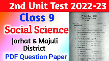 2nd Unit Test Exam 2022-2023/Class 9 Social Science Question Paper/class 9/Jorhat & Majuli District