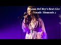 Lana Del Rey’s Best Live Vocals/Moments 2