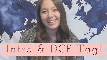 Intro & DCP Tag || DCP Spring 2019