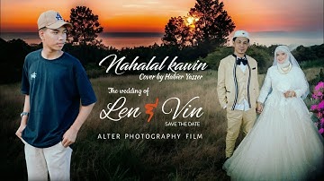 NAHAL KAWIN COVER BY HABIER YASSER | LEN AND VIN WEDDING ALTER PHOTOGRAPHY FILM | Tausug Tradition