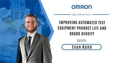 Webinar |  Improving Automated Test Equipment Product Life & Board Density