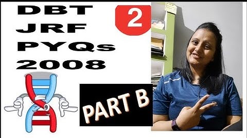 DBT JRF 2008 PYQ Part B