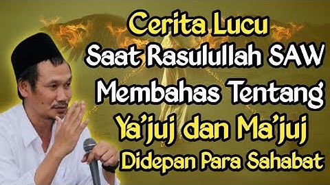 Cerita Lucu Saat Rasulullah Membahas Yakjuj dan makjuj Didepan Para Sahabat | Gus Baha Terbaru
