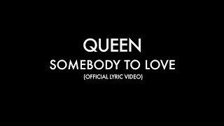 Queen - Somebody To Love (Official Lyric Video) chords