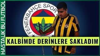 Bir Görme Engellinin Fenerbahçe Aşkı | 