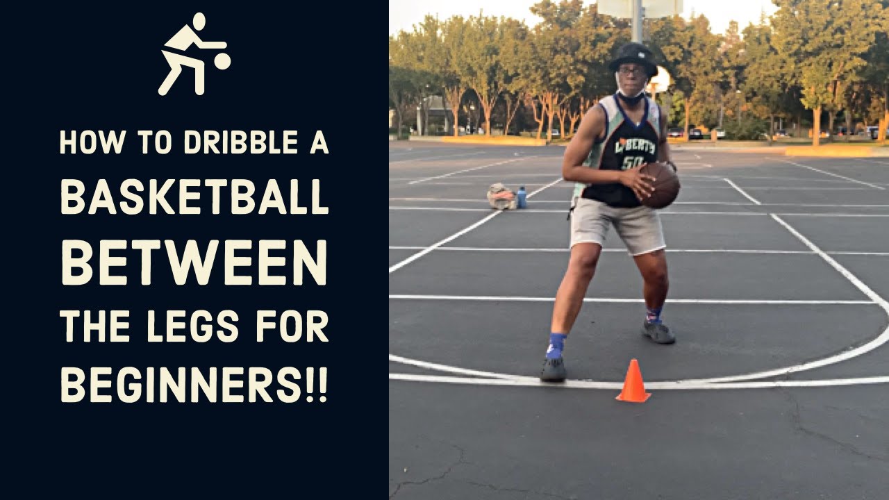 How to dribble a basketball between the legs for beginners in two steps