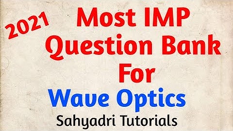 Most IMP Question Bank For Wave Optics | Question Bank | Sahyadri Tutorials