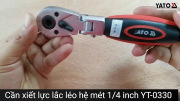 [DỤNG CỤ CẦM TAY] Cần xiết lực lắc léo 1/4" hệ mét Yato YT-0330 | YATOTOOLS 📱0936318800