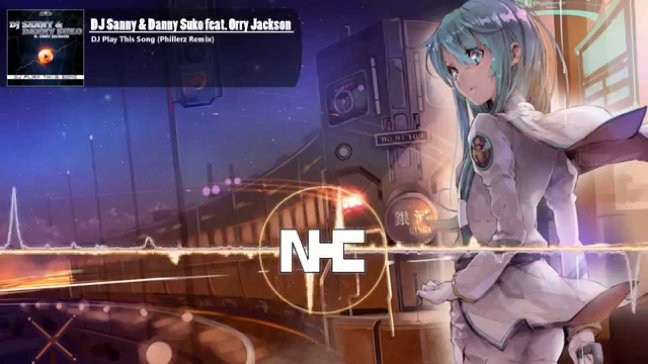 Hd Nightcore Dj Play This Song Youtube