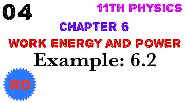 11th physics Chapter6 example 6.2 find Work done by gravitational force and resistive force NCERT