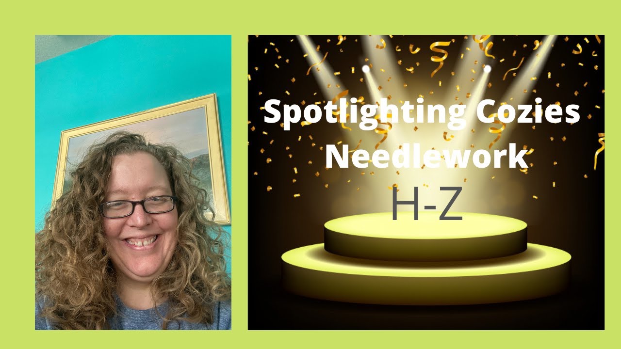 Spotlighting Cozies needlework cozy mysteries YouTube