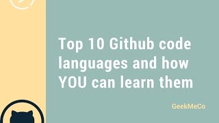 GeekMeCo Github's 10 programming languages and how you can learn them