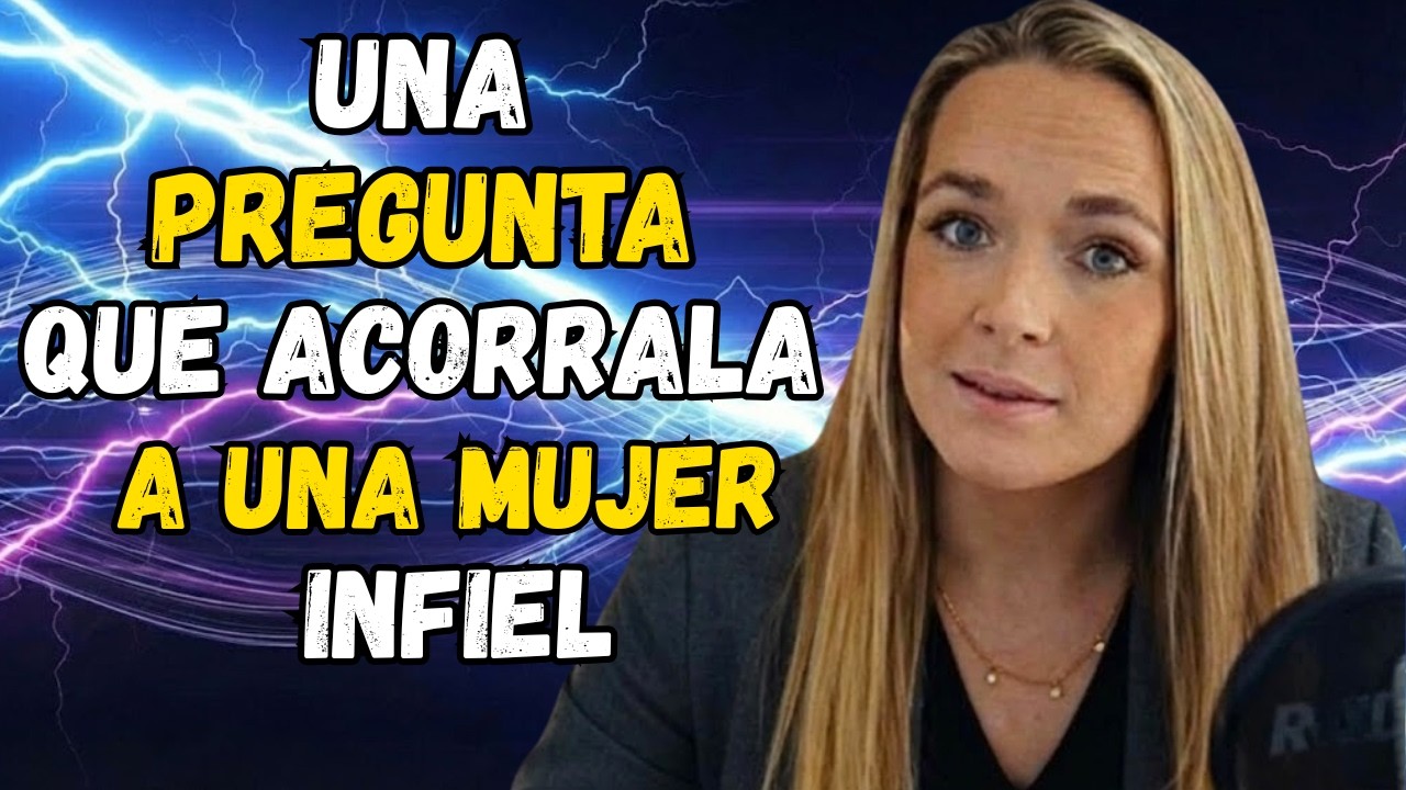 Hazle ESTA Pregunta: Si entra en pánico, te está siendo INFIEL