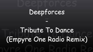 Deepforces - Tribute To Dance (Empyre One Radio Remix) Resimi