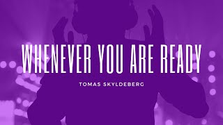 Tomas Skyldeberg - Whenever You Are Ready | Soft House Music