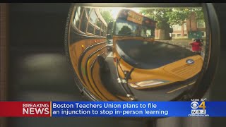 Boston Teachers Union Seeks Injunction To Stop In-Person Learning