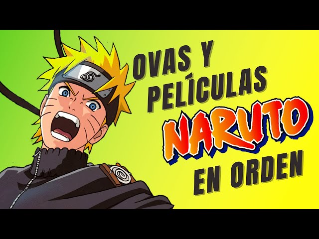 Naruto: este es el orden cronológico de todas las películas del