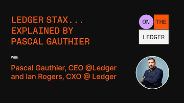 Ledger Stax... Explained by Pascal Gauthier