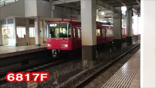 名鉄　発車直後に雨で少しだけ6800系特有の空転！　6800系6817F普通常滑ゆき　太田川発車　名鉄シリーズ1404回