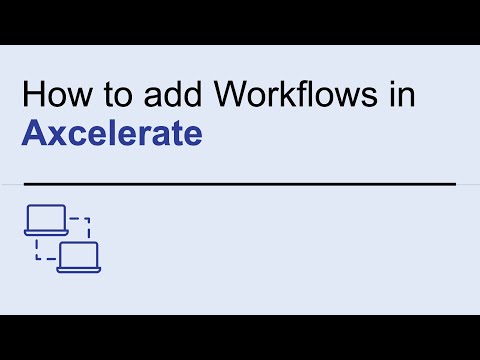 How to Add Workflows in Axcelerate