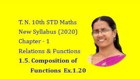 Chapter 1 Composition of Functions Examples 1.20 | Relations & Functions - TN 10th Std Maths.
