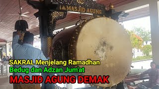 SAKRAL....Bedug dan Adzan Jum'at  Masjid AGUNG Demak